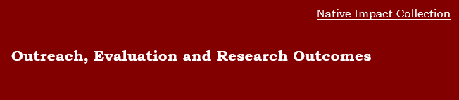Outreach, Evaluation and Research Outcomes