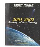 ERAU Course Catalog 2001 - 2002 by Embry-Riddle Aeronautical University
