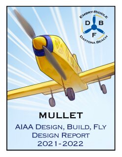 AIAA Design, Build, Fly Team - MULLET Competition Aircraft 2021-2022