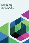 Stand up, Speak out: The Practice and Ethics of Public Speaking by Anonymous